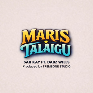 Saii Kay - Maris Talaigu (feat. Dabz Wilz)
