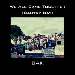 We All Came Together (Bantry Bay) by Barry Alexander King