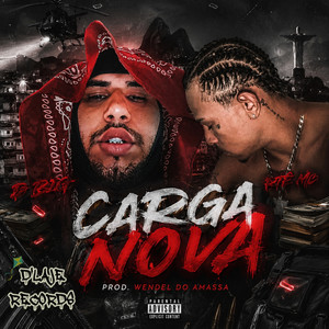 Carga Nova by D Big, rTê MC, Wendel do amassa