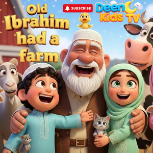 Old Ibrahim had a farm by Deen Kids TV English