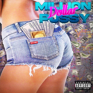 Million Dollar Pussy - msica y letra de SEX | Spotify