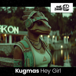 Hey Girl by Kugmas