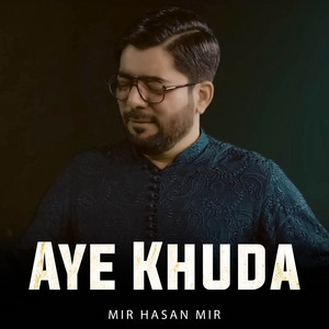 Mir Hasan Mir - Aye Khuda