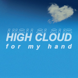 For My Hand by Highcloud
