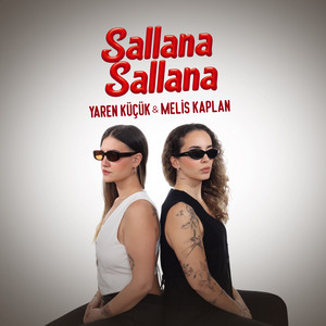 Melis Kaplan & Yaren Küçük - Sallana Sallana (feat. Soner Sarıkabadayı) [Murat Boz]