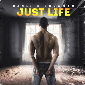 Just Life (prod. by DALMAR) by RANLI, SHUWMAN