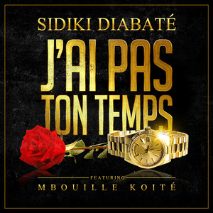 Sidiki Diabaté & Mbouille Koité - J'ai pas ton temps !