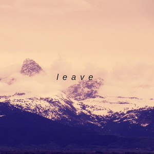 Leave by Mondaze.