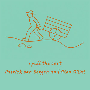 I pull the cart by Patrick van Bergen, Aton O'Cat