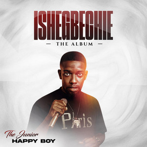 The Junior Happy Boy - Ishegbechie Live On Stage (Live)