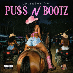 Pu$$ N Bootz by LoverBoy Vo