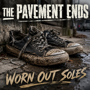 Worn Out Soles by The Pavement Ends