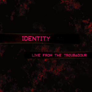 Identity (LIVE from the Troubadour) by A Million Little Fires