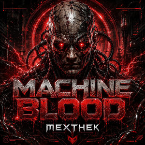 Machine Blood by Mexthek