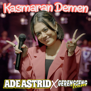 Ade Astrid & Gerengseng Team - Kasmaran Demen