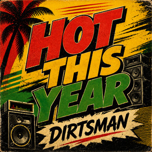 Hot This Year - Stutter Mix by Dirtsman
