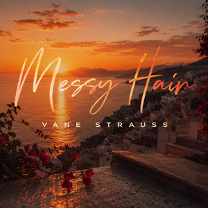 Messy Hair by Vane Strauss