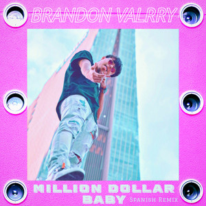 Brandon Valrry - Million Dollar Baby (Spanish Remix)