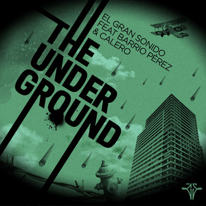 The Underground by El Gran Sonido, Barrio Perez, Calero