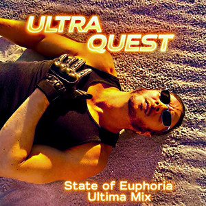 State of Euphoria - Ultima Mix by Ultra Quest