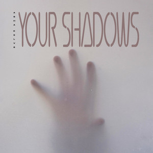 Your Shadows by Asha Kelve