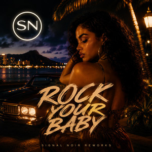 Rock Your Baby by SignalNoirReworks