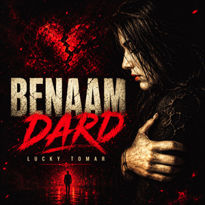 Benaam Dard by Lucky Tomar
