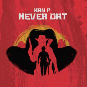 Never Dat! by Kay P