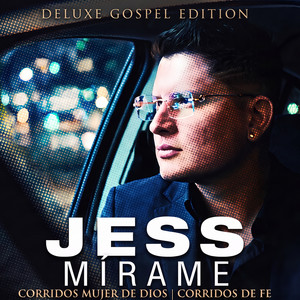 MÍRAME - Deluxe Gospel Edition by Jess, Corridos Mujer De Dios, CORRIDOS DE FE
