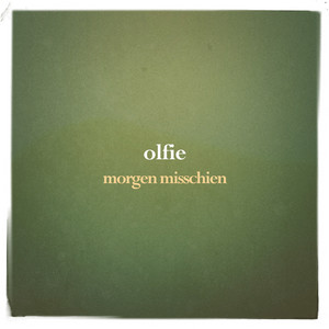 Morgen Misschien by Olfie