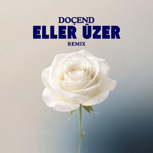 Doçend - Eller Üzer (Remix)