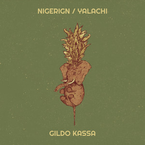 Gildo Kassa - Nigerign / Yalachi