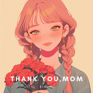 Thank You, Mom by kimimi
