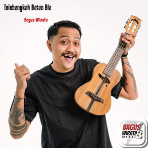 Bagus Wirata - TELEBUNGKAH BATAN BIU