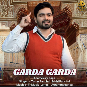 Garda Garda (feat. Vicky Kajla) by Tarun Panchal, Mahi Panchal, Vicky Kajla