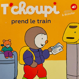 T'choupi prend le train