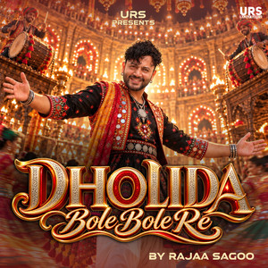 DHOLIDA Bole Bole Re by Rajaa Sagoo
