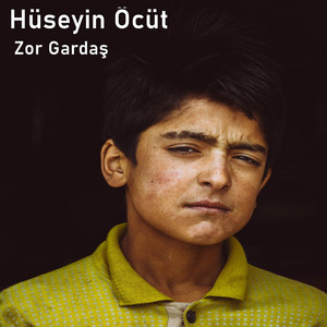Huseyin Öcüt - Zor Gardaş