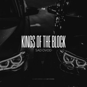 Kings of the block by SAD OVOD