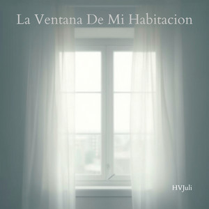 La Ventana De Mi Habitacion by HVJuli