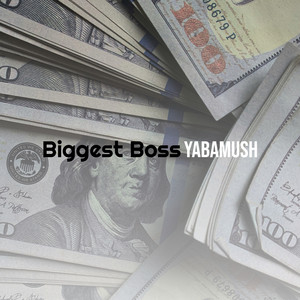 Biggest Boss by YABAMUSH