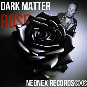 DARK MATTER - ROSE AUA AH!