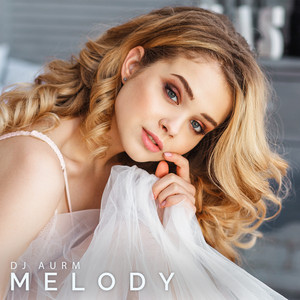 Melody by DJ AURM