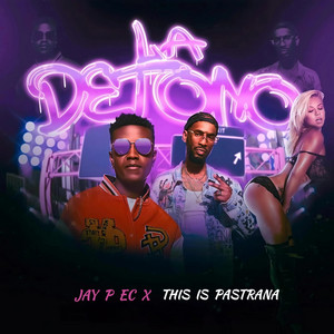 La Detono by Jay P ec, This Is Pastrana