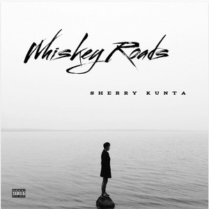 Whiskey Roads by Sherry Kunta