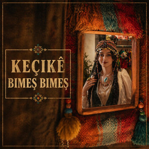 KEÇIKÊ BIMEŞ BIMEŞ by Koma kec u xort