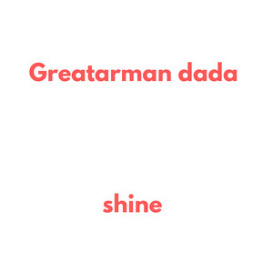 Shine by greatarmandada