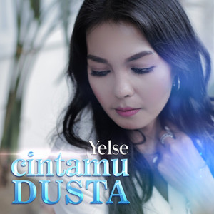 Yelse - Cintamu Dusta