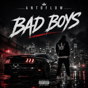 BAD BOYS by ANTOFLOW