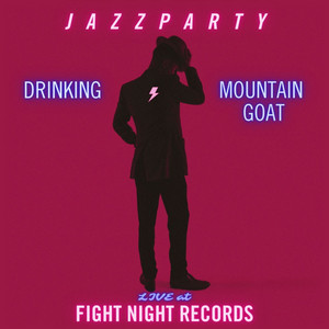 Drinking/Mountain Goat Fight Night